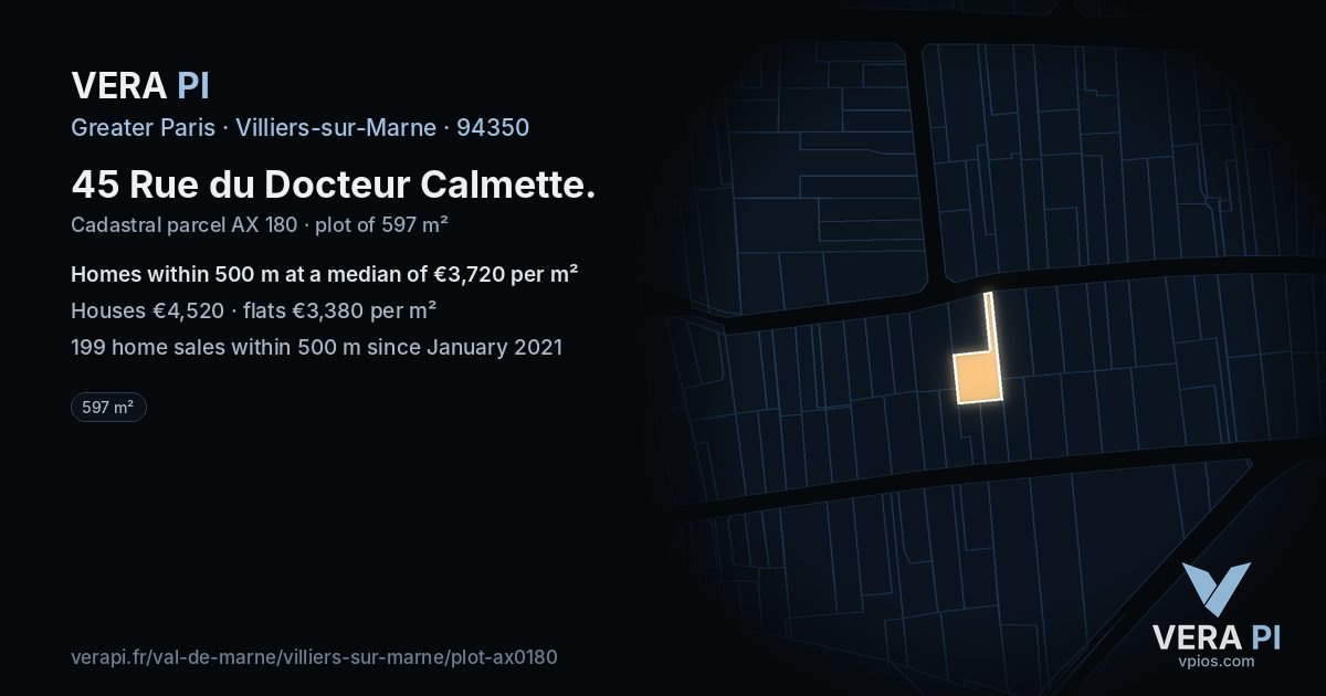 45 Rue du Docteur Calmette, Villiers-sur-Marne at night – the plot lit, the parcels around coloured by the prices near them
