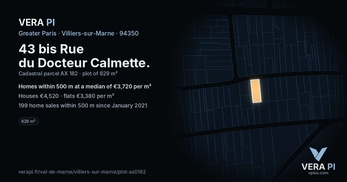 43 bis Rue du Docteur Calmette, Villiers-sur-Marne at night – the plot lit, the parcels around coloured by the prices near them