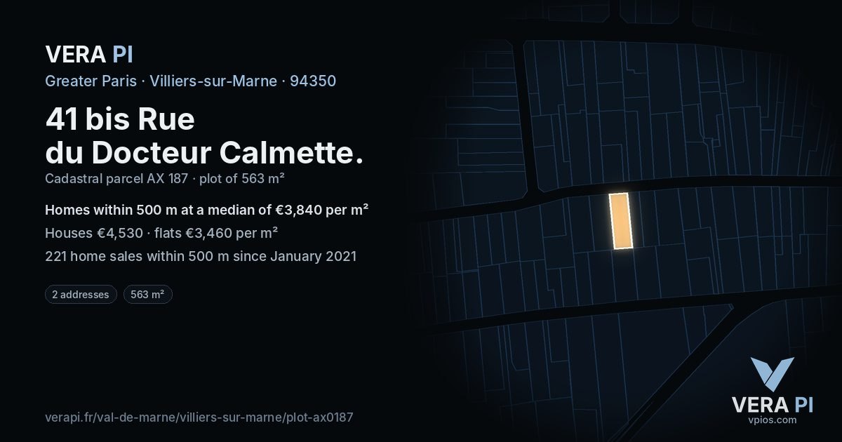 41 bis Rue du Docteur Calmette, Villiers-sur-Marne at night – the plot lit, the parcels around coloured by the prices near them