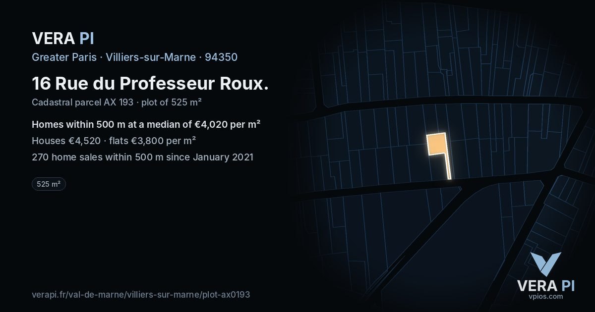 16 Rue du Professeur Roux, Villiers-sur-Marne at night – the plot lit, the parcels around coloured by the prices near them