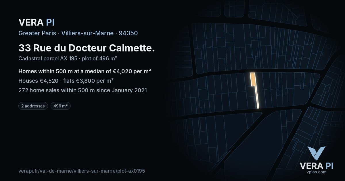 33 Rue du Docteur Calmette, Villiers-sur-Marne at night – the plot lit, the parcels around coloured by the prices near them