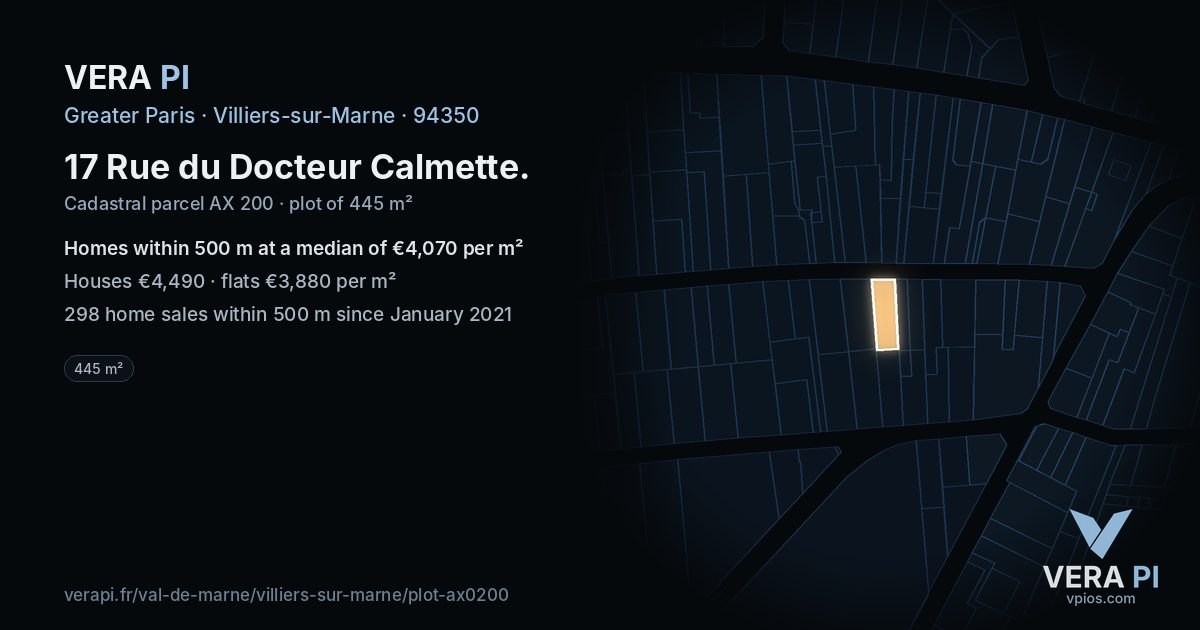 17 Rue du Docteur Calmette, Villiers-sur-Marne at night – the plot lit, the parcels around coloured by the prices near them