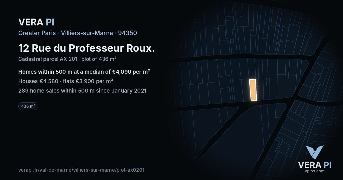 12 Rue du Professeur Roux, Villiers-sur-Marne at night – the plot lit, the parcels around coloured by the prices near them