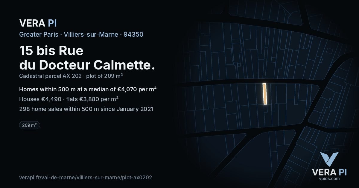 15 bis Rue du Docteur Calmette, Villiers-sur-Marne at night – the plot lit, the parcels around coloured by the prices near them