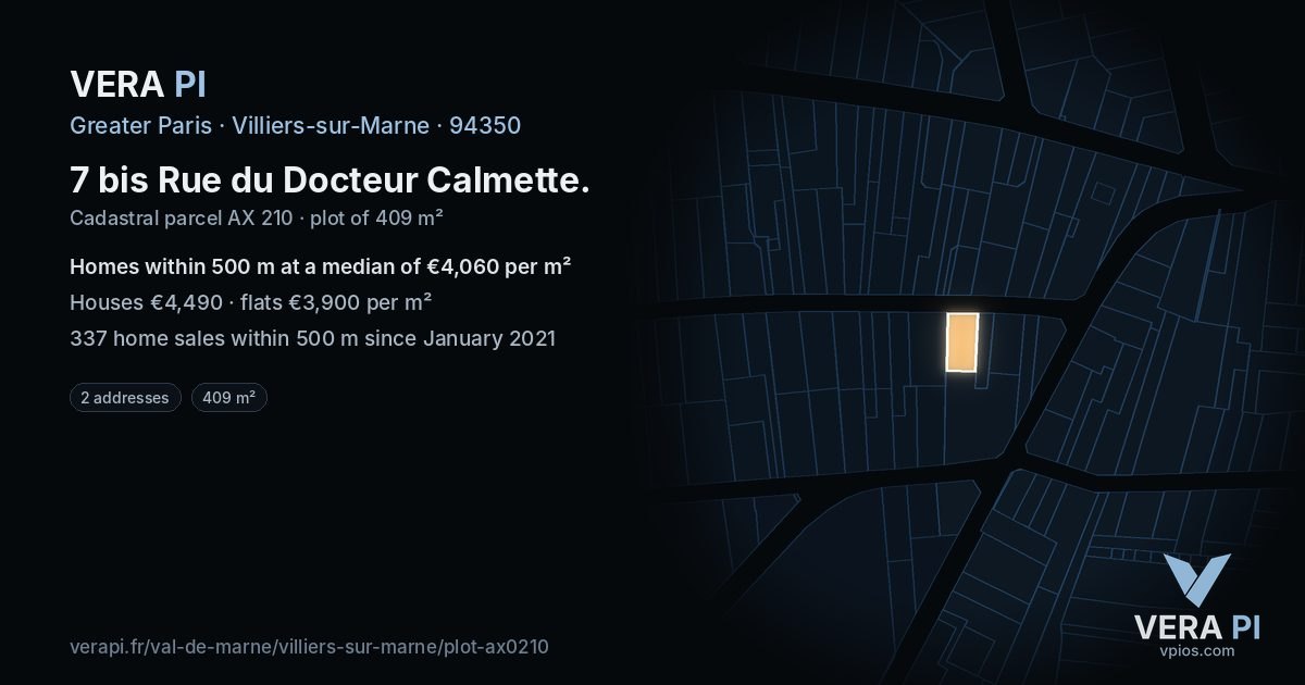 7 bis Rue du Docteur Calmette, Villiers-sur-Marne at night – the plot lit, the parcels around coloured by the prices near them