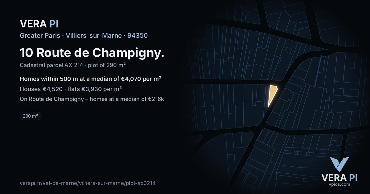 10 Route de Champigny, Villiers-sur-Marne at night – the plot lit, the parcels around coloured by the prices near them