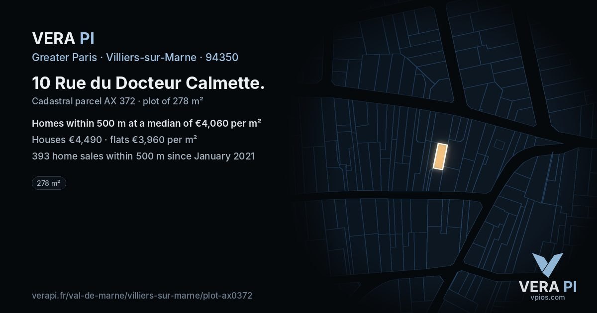 10 Rue du Docteur Calmette, Villiers-sur-Marne at night – the plot lit, the parcels around coloured by the prices near them