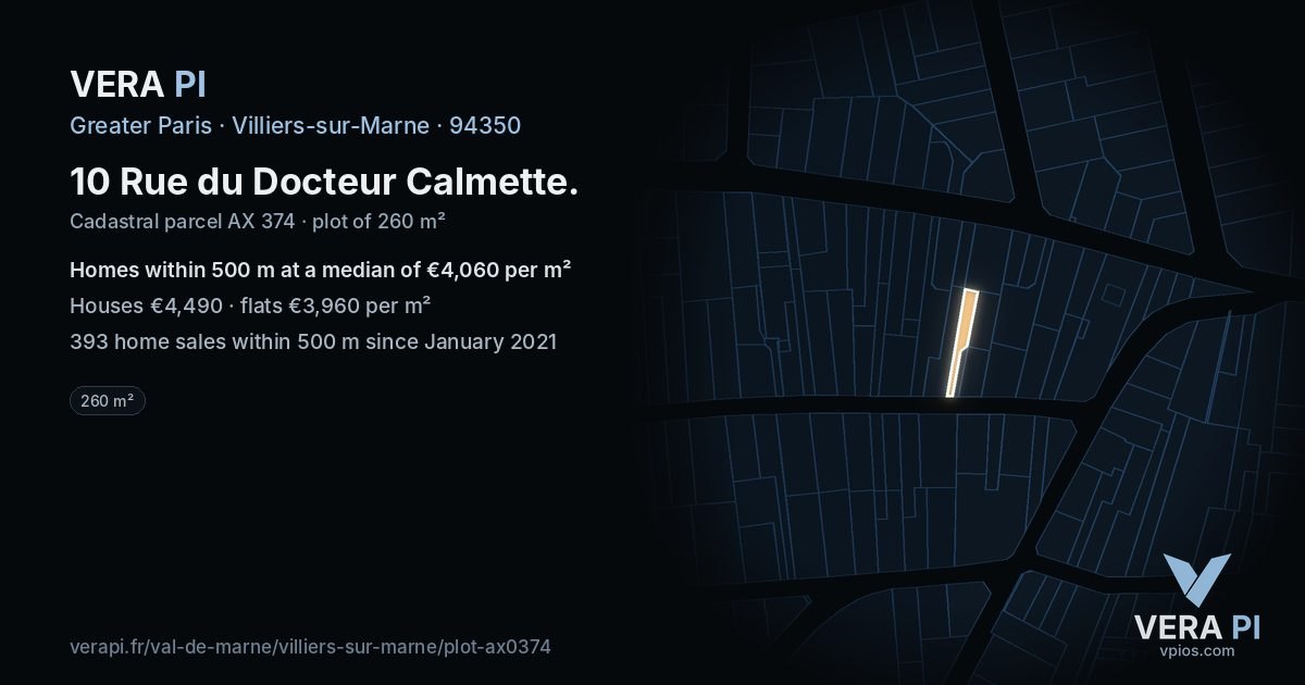 10 Rue du Docteur Calmette, Villiers-sur-Marne at night – the plot lit, the parcels around coloured by the prices near them