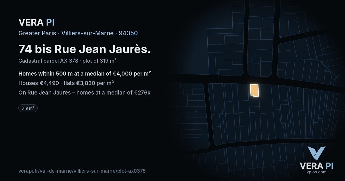 74 bis Rue Jean Jaurès, Villiers-sur-Marne at night – the plot lit, the parcels around coloured by the prices near them