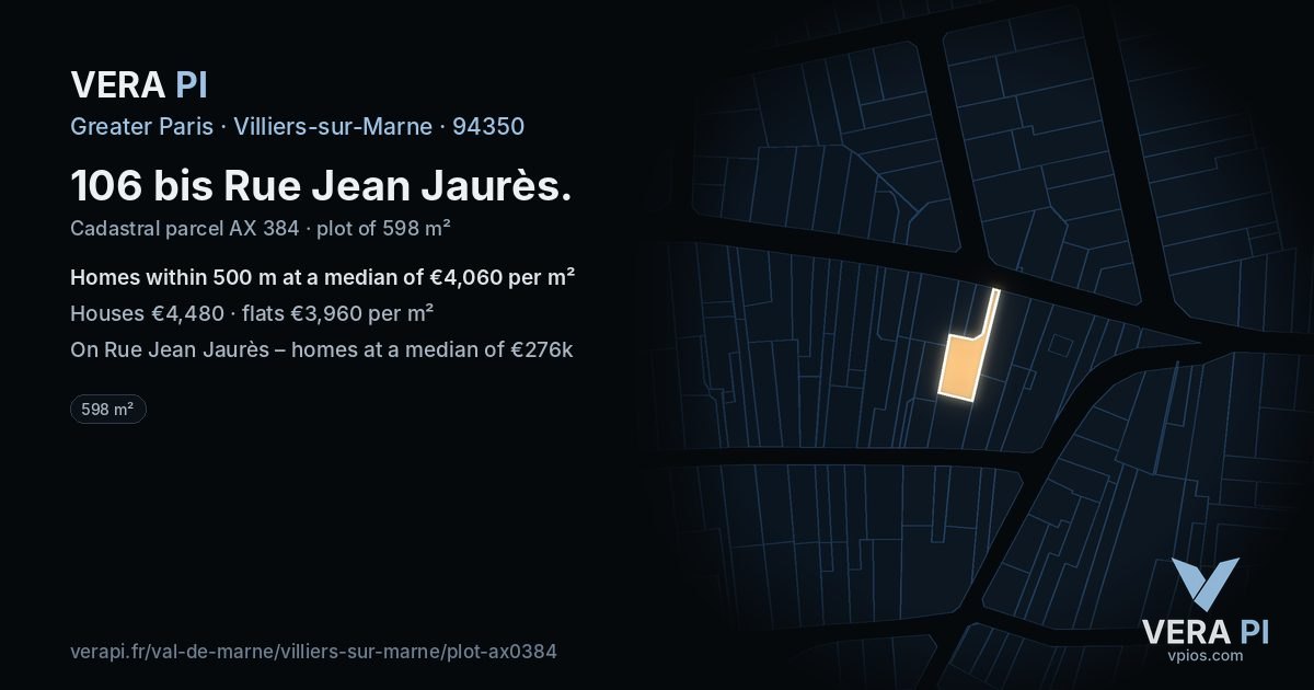106 bis Rue Jean Jaurès, Villiers-sur-Marne at night – the plot lit, the parcels around coloured by the prices near them