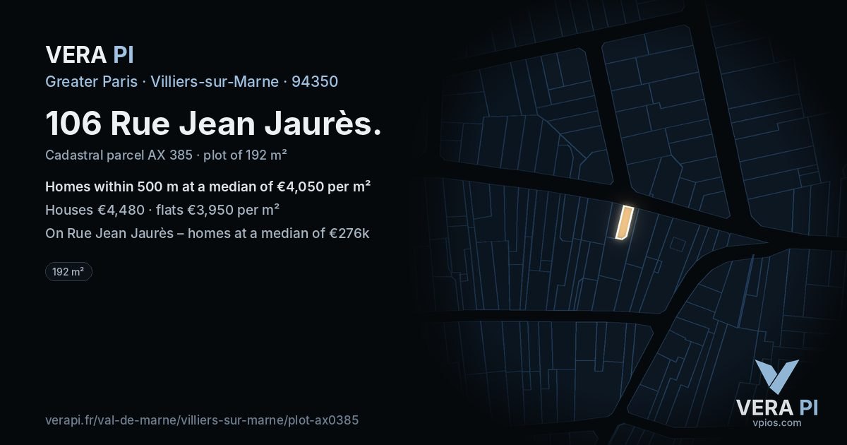 106 Rue Jean Jaurès, Villiers-sur-Marne at night – the plot lit, the parcels around coloured by the prices near them