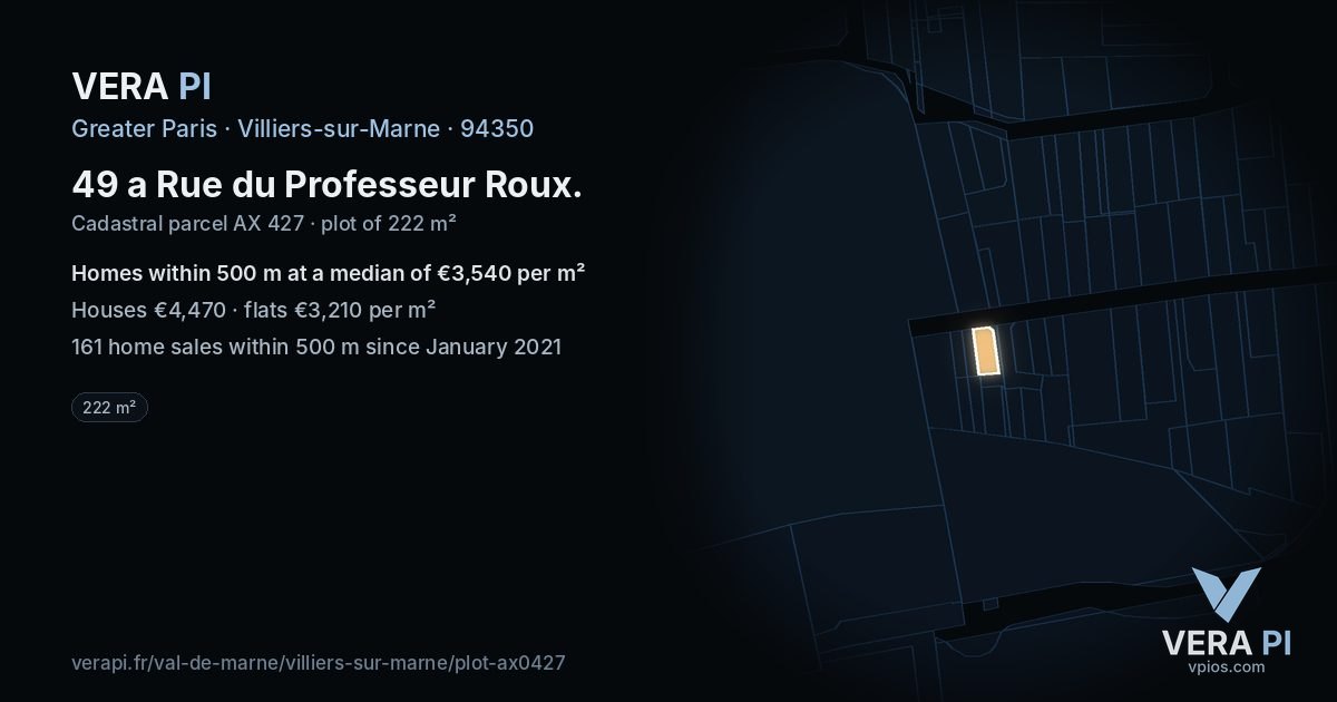 49 a Rue du Professeur Roux, Villiers-sur-Marne at night – the plot lit, the parcels around coloured by the prices near them