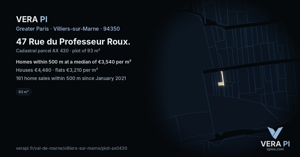 47 Rue du Professeur Roux, Villiers-sur-Marne at night – the plot lit, the parcels around coloured by the prices near them