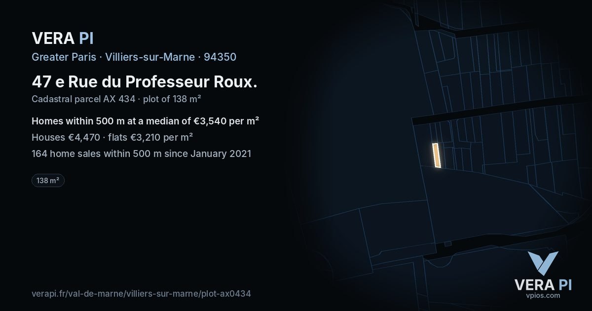47 e Rue du Professeur Roux, Villiers-sur-Marne at night – the plot lit, the parcels around coloured by the prices near them