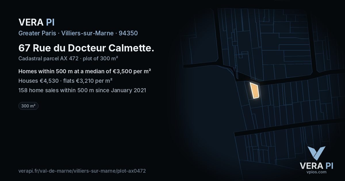 67 Rue du Docteur Calmette, Villiers-sur-Marne at night – the plot lit, the parcels around coloured by the prices near them