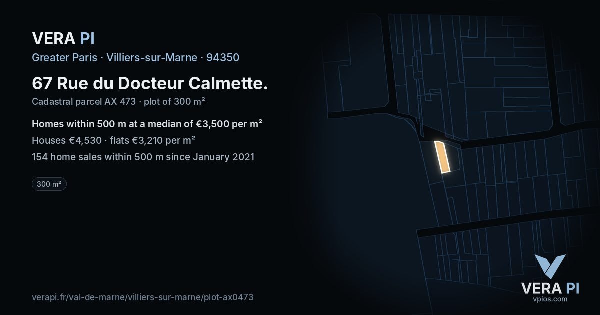 67 Rue du Docteur Calmette, Villiers-sur-Marne at night – the plot lit, the parcels around coloured by the prices near them