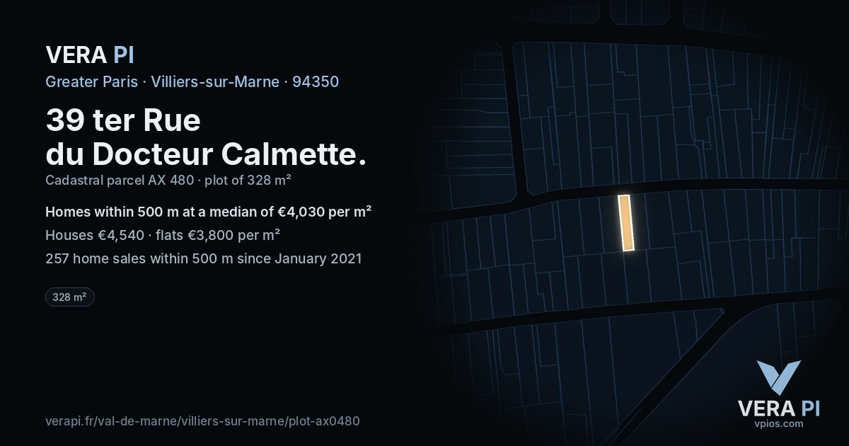39 ter Rue du Docteur Calmette, Villiers-sur-Marne at night – the plot lit, the parcels around coloured by the prices near them
