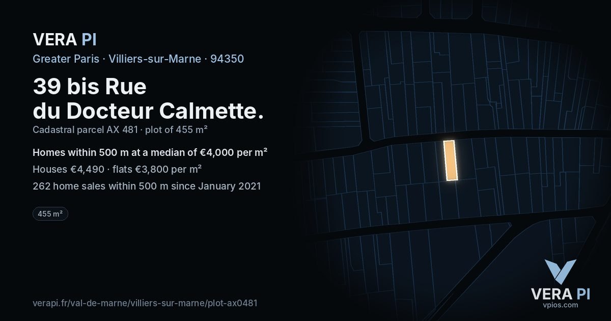 39 bis Rue du Docteur Calmette, Villiers-sur-Marne at night – the plot lit, the parcels around coloured by the prices near them