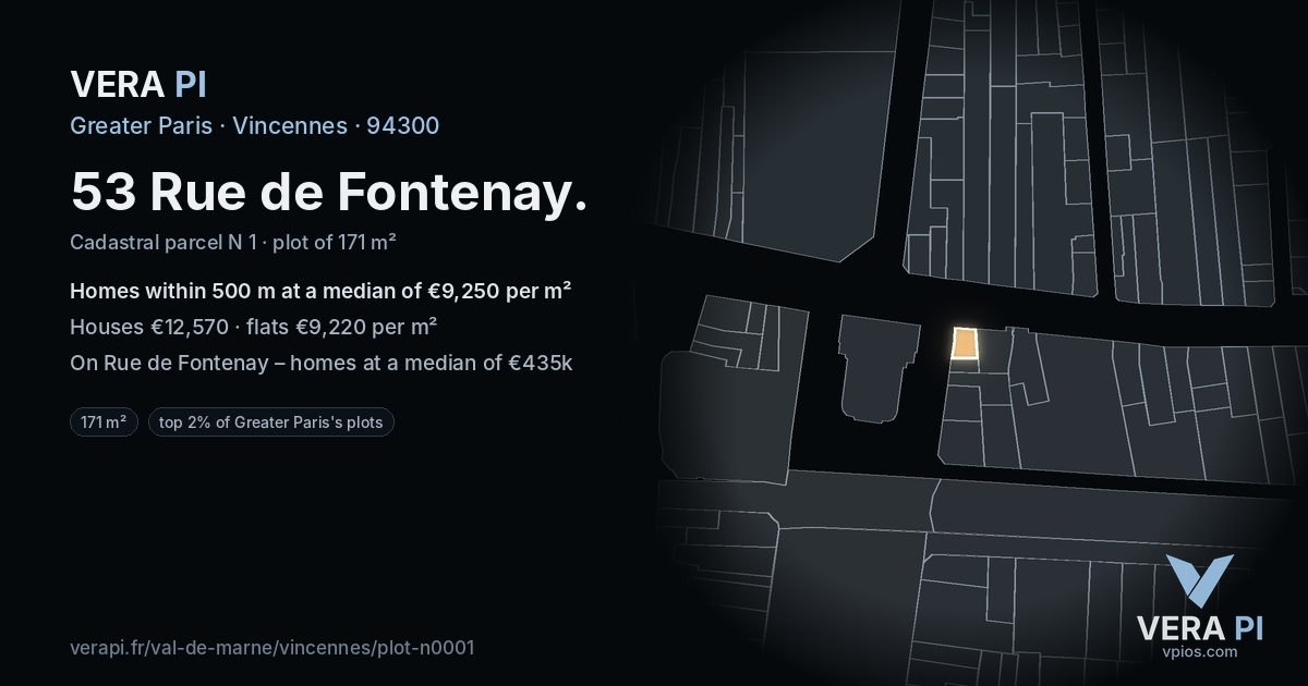 53 Rue de Fontenay, Vincennes at night – the plot lit, the parcels around coloured by the prices near them