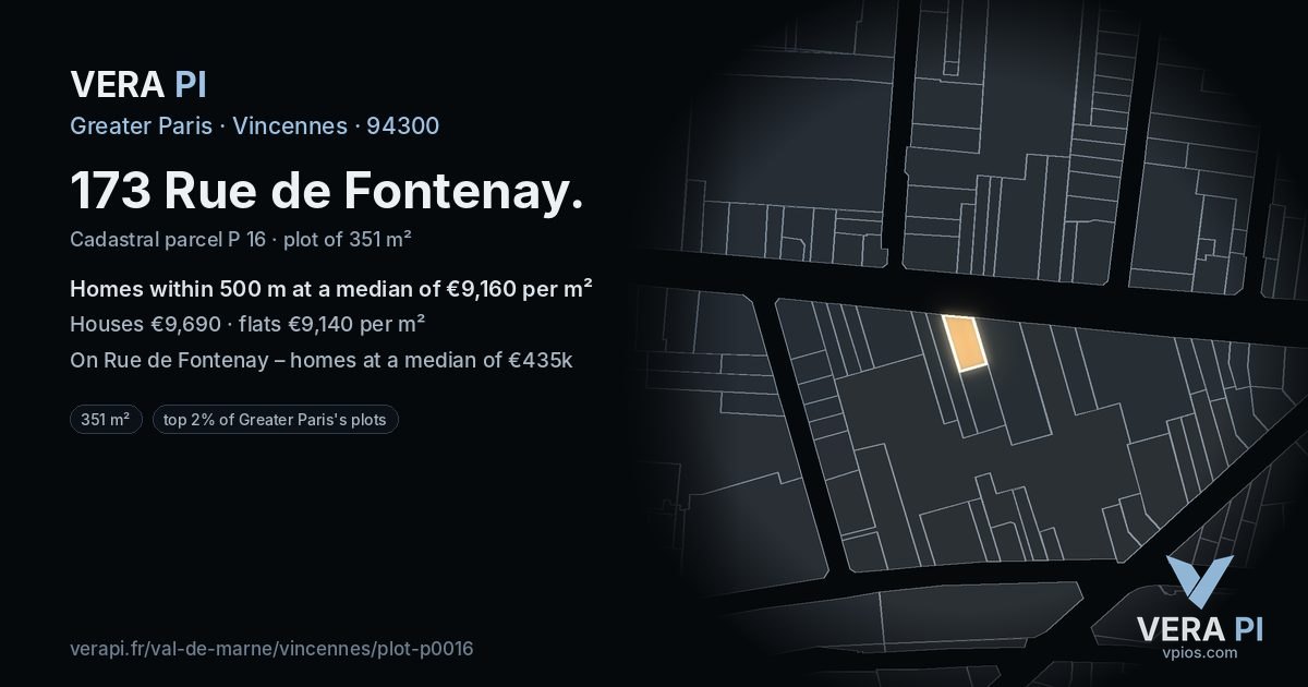 173 Rue de Fontenay, Vincennes at night – the plot lit, the parcels around coloured by the prices near them