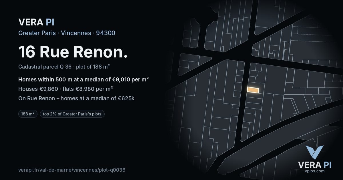 16 Rue Renon, Vincennes at night – the plot lit, the parcels around coloured by the prices near them