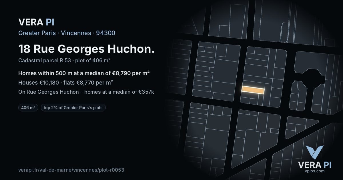 18 Rue Georges Huchon, Vincennes at night – the plot lit, the parcels around coloured by the prices near them