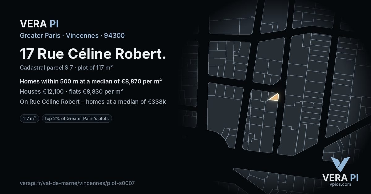 17 Rue Céline Robert, Vincennes at night – the plot lit, the parcels around coloured by the prices near them