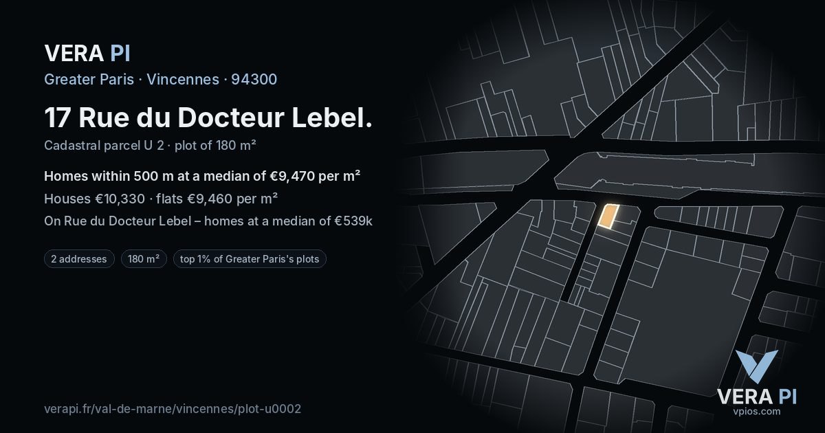 17 Rue du Docteur Lebel, Vincennes at night – the plot lit, the parcels around coloured by the prices near them