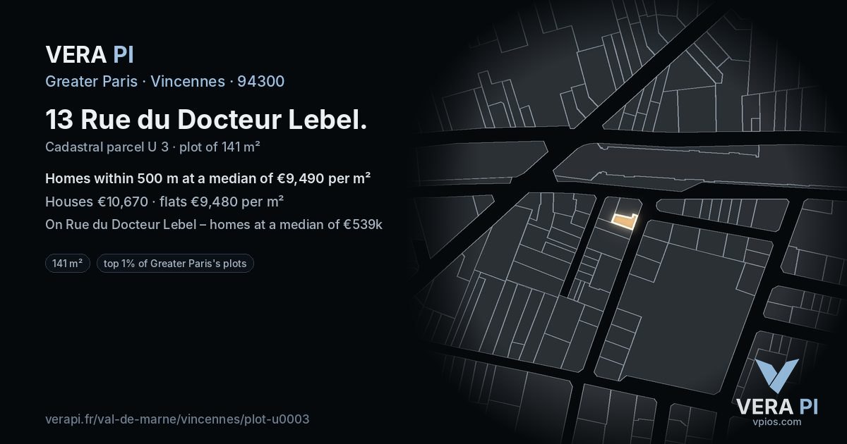 13 Rue du Docteur Lebel, Vincennes at night – the plot lit, the parcels around coloured by the prices near them