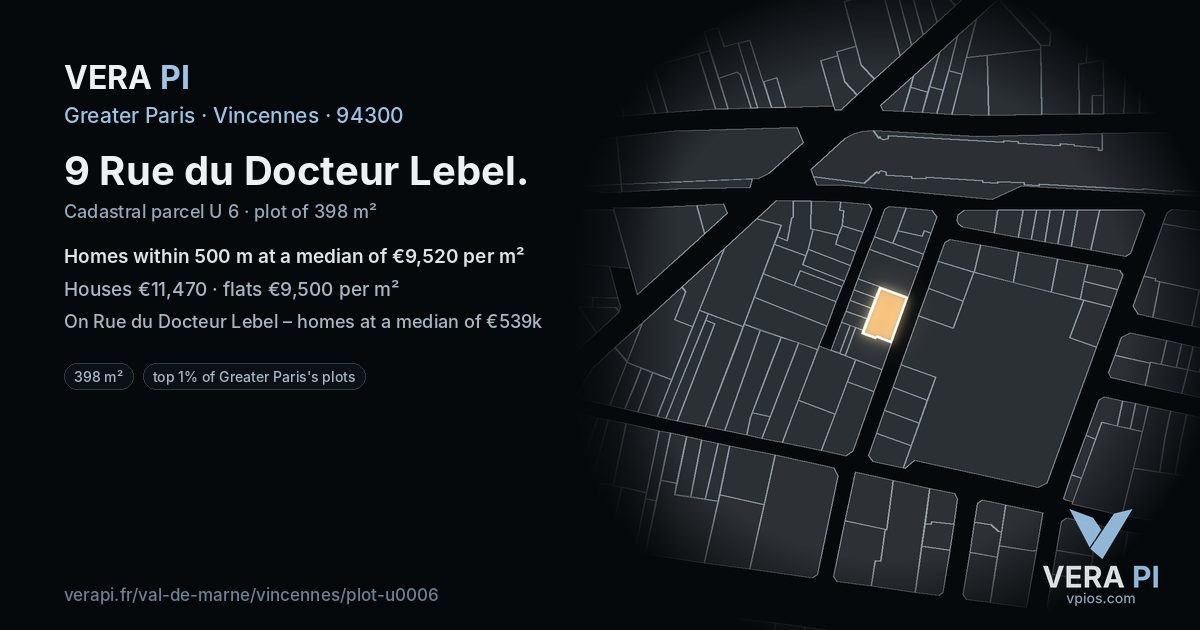 9 Rue du Docteur Lebel, Vincennes at night – the plot lit, the parcels around coloured by the prices near them