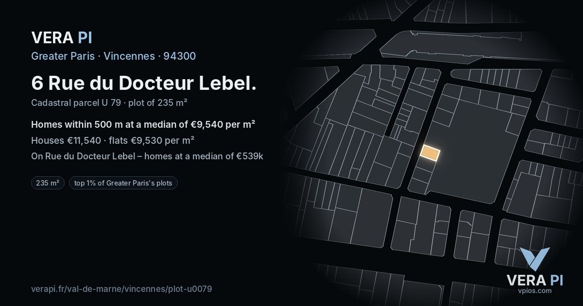 6 Rue du Docteur Lebel, Vincennes at night – the plot lit, the parcels around coloured by the prices near them