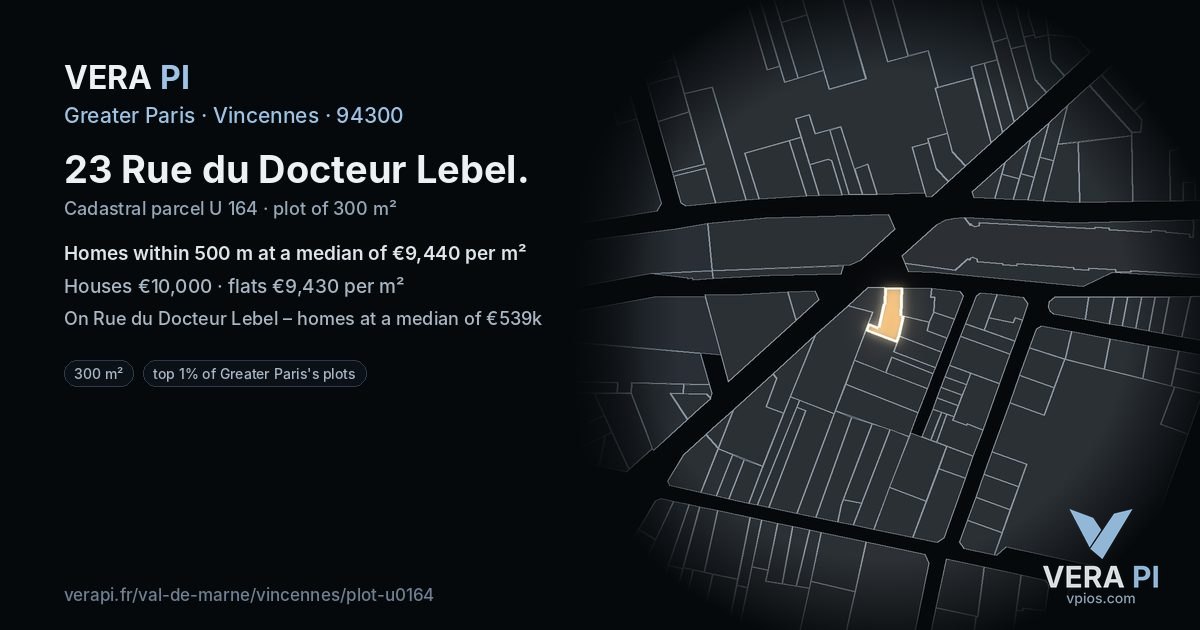 23 Rue du Docteur Lebel, Vincennes at night – the plot lit, the parcels around coloured by the prices near them