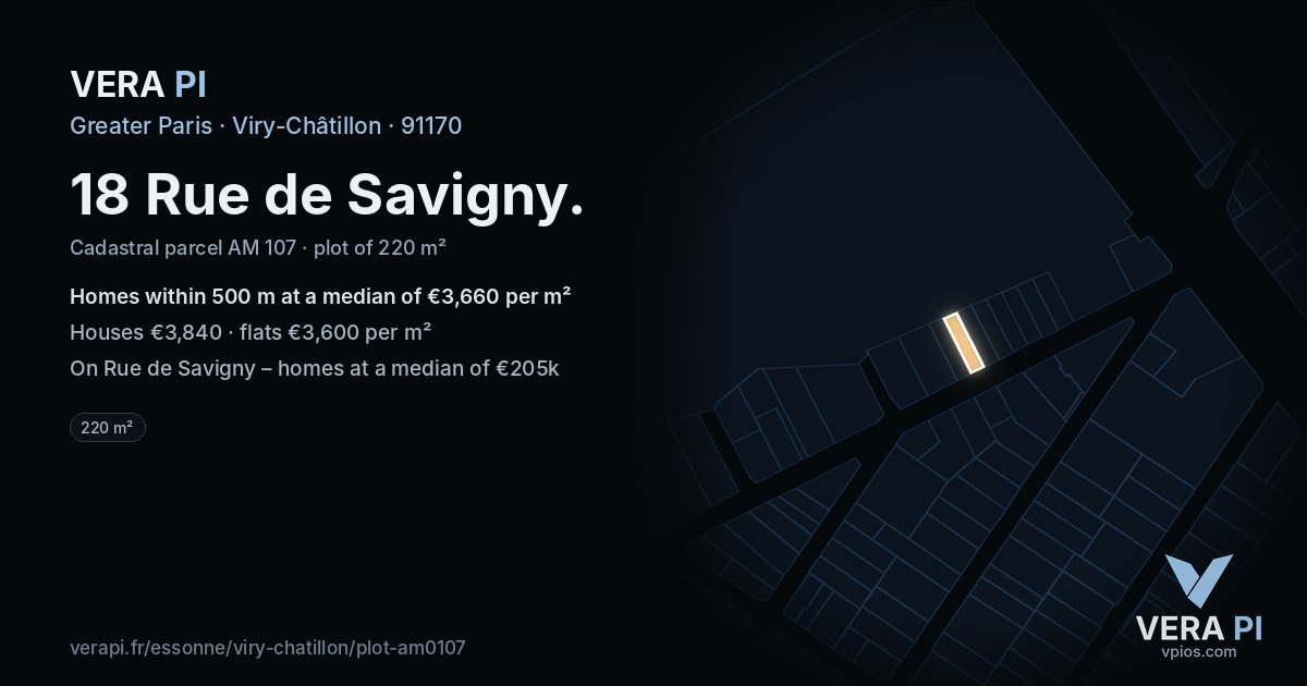 18 Rue de Savigny, Viry-Châtillon at night – the plot lit, the parcels around coloured by the prices near them