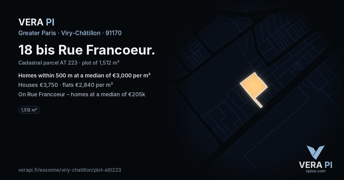 18 bis Rue Francoeur, Viry-Châtillon at night – the plot lit, the parcels around coloured by the prices near them