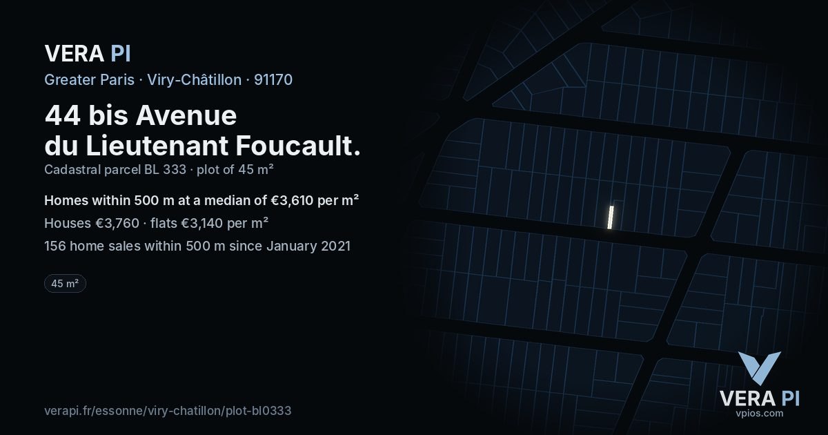 44 bis Avenue du Lieutenant Foucault, Viry-Châtillon at night – the plot lit, the parcels around coloured by the prices near them