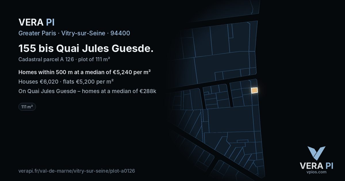 155 bis Quai Jules Guesde, Vitry-sur-Seine at night – the plot lit, the parcels around coloured by the prices near them