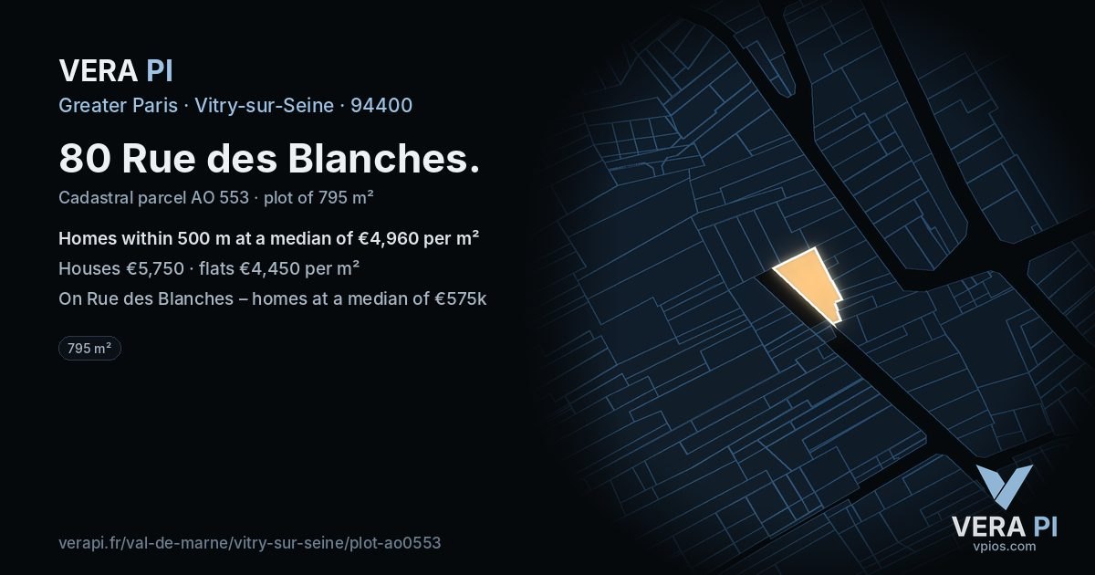 80 Rue des Blanches, Vitry-sur-Seine at night – the plot lit, the parcels around coloured by the prices near them
