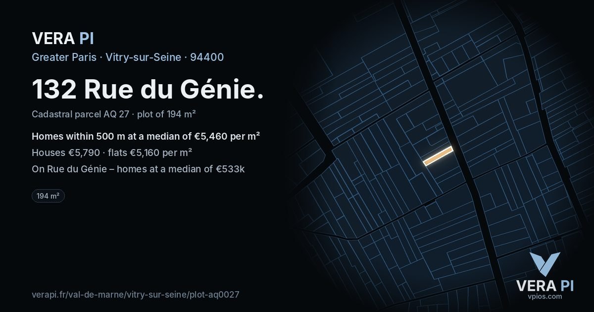 132 Rue du Génie, Vitry-sur-Seine at night – the plot lit, the parcels around coloured by the prices near them