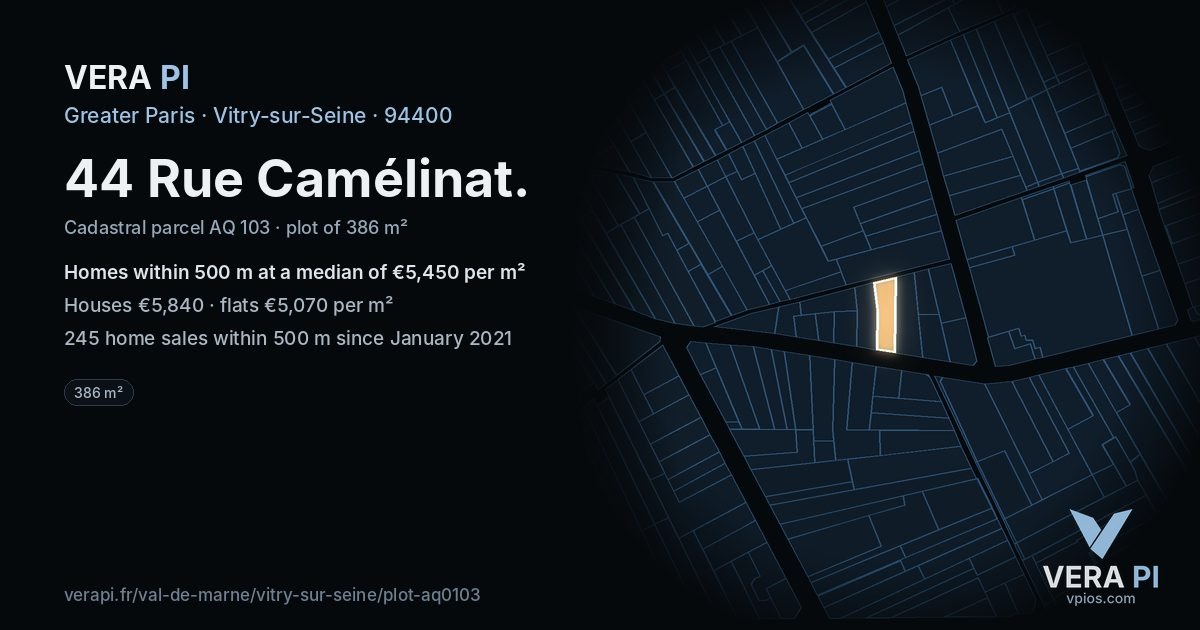 44 Rue Camélinat, Vitry-sur-Seine at night – the plot lit, the parcels around coloured by the prices near them