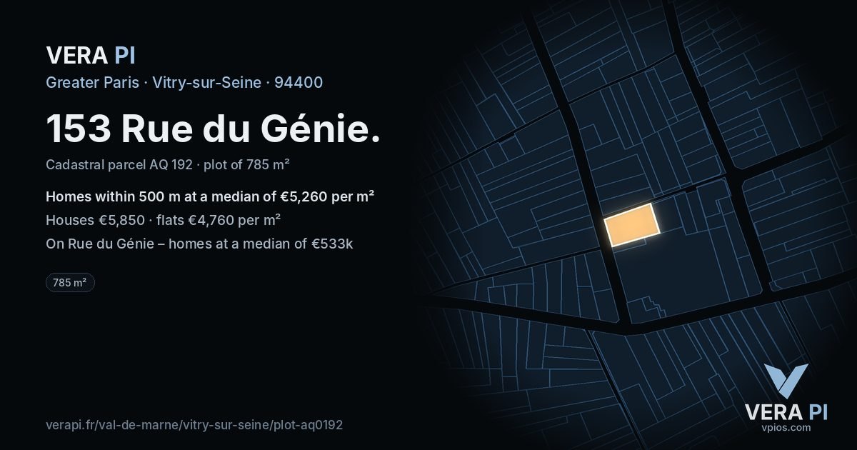 153 Rue du Génie, Vitry-sur-Seine at night – the plot lit, the parcels around coloured by the prices near them