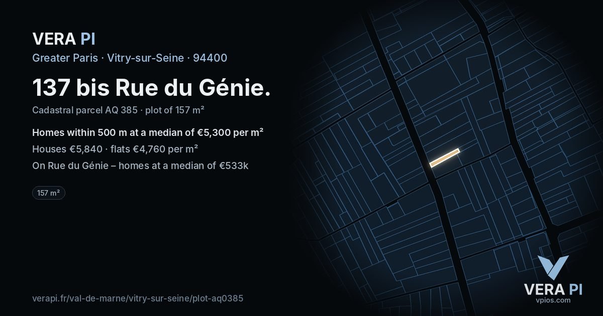 137 bis Rue du Génie, Vitry-sur-Seine at night – the plot lit, the parcels around coloured by the prices near them