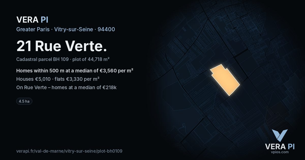 21 Rue Verte, Vitry-sur-Seine at night – the plot lit, the parcels around coloured by the prices near them