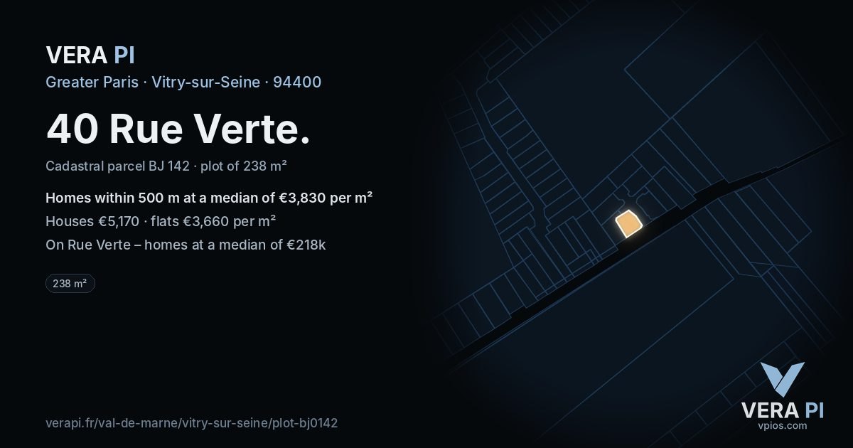 40 Rue Verte, Vitry-sur-Seine at night – the plot lit, the parcels around coloured by the prices near them