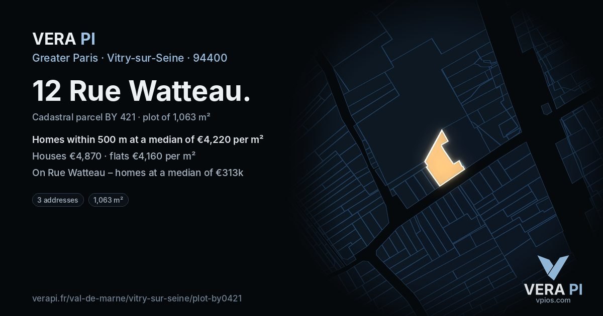 12 Rue Watteau, Vitry-sur-Seine at night – the plot lit, the parcels around coloured by the prices near them