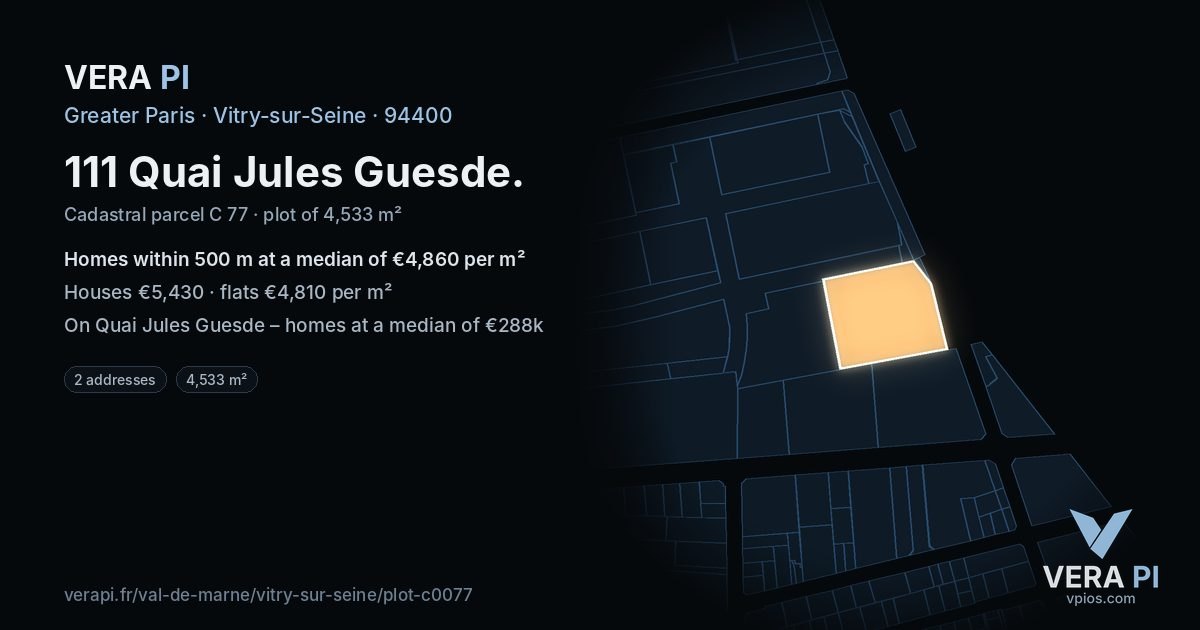 111 Quai Jules Guesde, Vitry-sur-Seine at night – the plot lit, the parcels around coloured by the prices near them