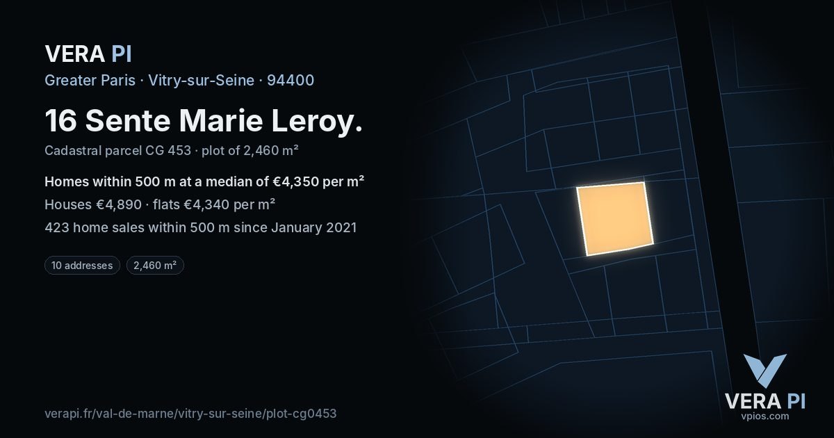 16 Sente Marie Leroy, Vitry-sur-Seine at night – the plot lit, the parcels around coloured by the prices near them