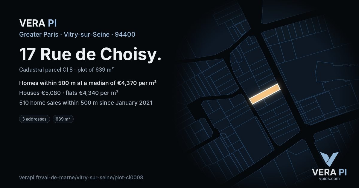 17 Rue de Choisy, Vitry-sur-Seine at night – the plot lit, the parcels around coloured by the prices near them