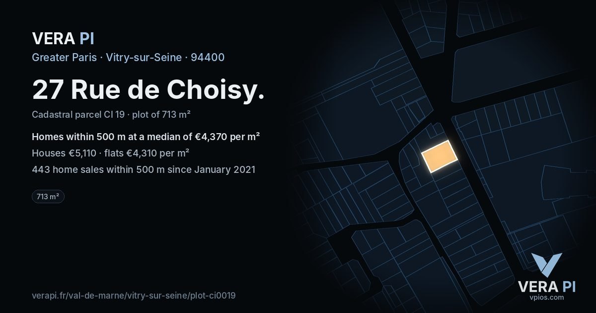 27 Rue de Choisy, Vitry-sur-Seine at night – the plot lit, the parcels around coloured by the prices near them