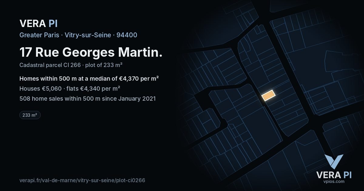 17 Rue Georges Martin, Vitry-sur-Seine at night – the plot lit, the parcels around coloured by the prices near them