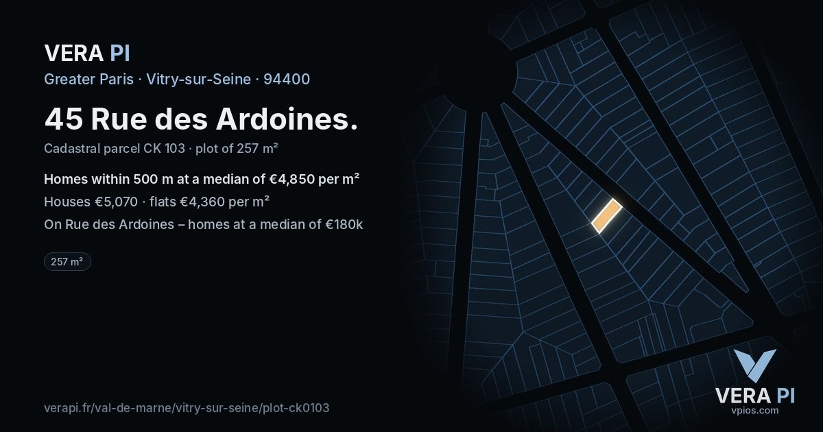 45 Rue des Ardoines, Vitry-sur-Seine at night – the plot lit, the parcels around coloured by the prices near them